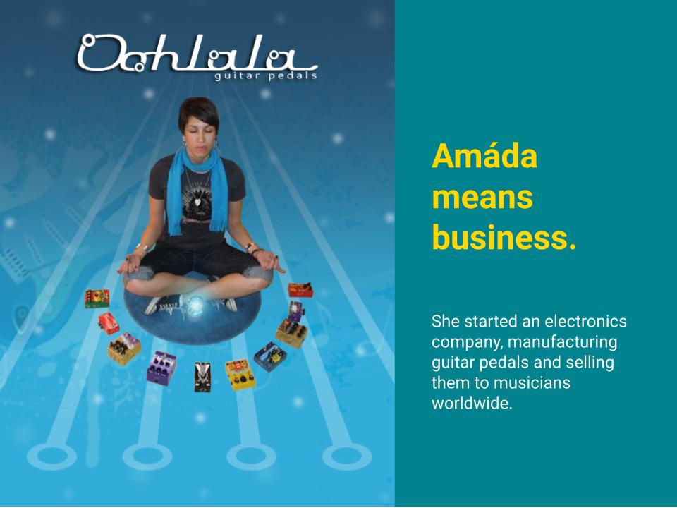 Amáda means business. She started an electronics company, manufacturing guitar pedals and selling them to musicians worldwide. Shown here with an assortment of her Ooh La La brand guitar pedals.