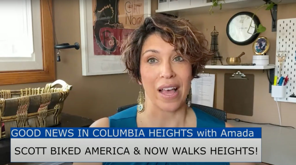 Good News in Columbia Heights with Amáda. Scott Biked America and Now Walks Heights!